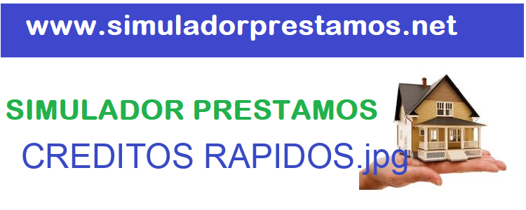 Simulador Prestamos  CREDITOS RAPIDOS