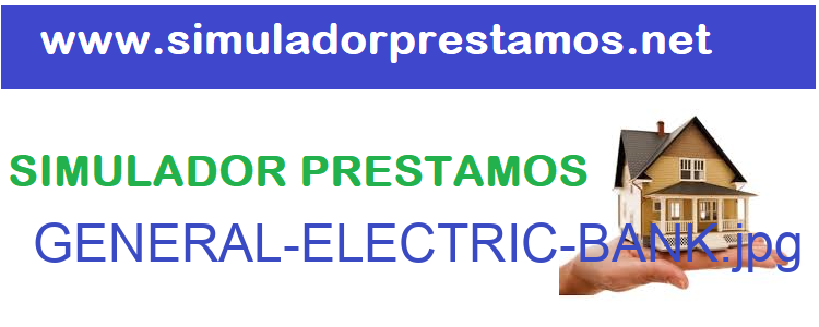 Simulador Prestamos  GENERAL-ELECTRIC-BANK