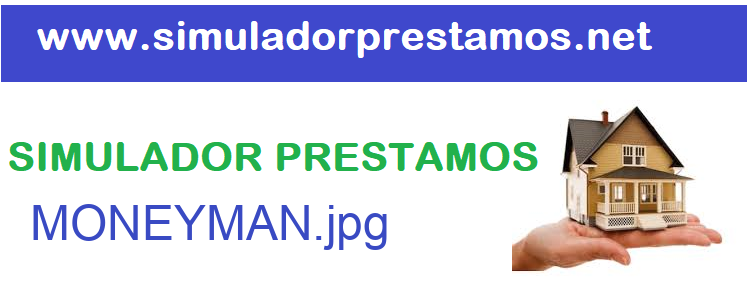 Simulador Prestamos  MONEYMAN